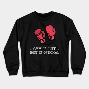 Gym is life, rest is optional GYM Crewneck Sweatshirt